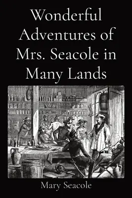 Le meravigliose avventure della signora Seacole in molte terre - Wonderful Adventures of Mrs. Seacole in Many Lands