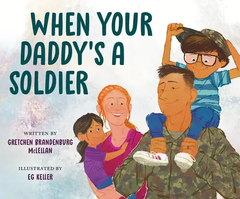Quando il tuo papà è un soldato - When Your Daddy's a Soldier