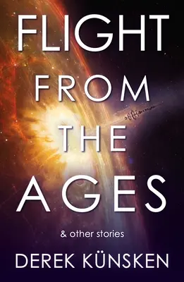 Fuga dai tempi e altre storie - Flight from the Ages and Other Stories