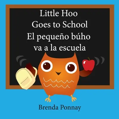 Il piccolo Hoo va a scuola / El pequeo bho va a la escuela - Little Hoo goes to school / El pequeo bho va a la escuela