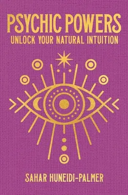 Poteri psichici: Sblocca la tua intuizione naturale - Psychic Powers: Unlock Your Natural Intuition