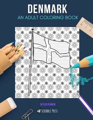 Danimarca: UN LIBRO DA COLORARE PER ADULTI: Un libro da colorare sulla Danimarca per adulti - Denmark: AN ADULT COLORING BOOK: A Denmark Coloring Book For Adults