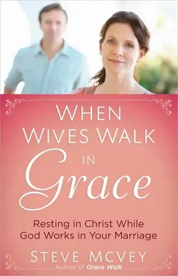 Quando le mogli camminano in grazia - When Wives Walk in Grace