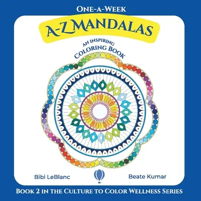 Mandala dalla A alla Z di una settimana - Libro da colorare che ispira: Libro da colorare con citazioni ispirate - One-A-Week A-Z Mandalas - Inspiring Coloring Book: Coloring Book with Inspirational Quotes