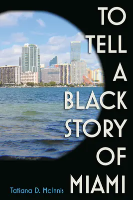 Per raccontare una storia nera di Miami - To Tell a Black Story of Miami