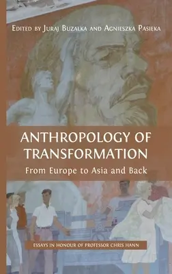 Antropologia della trasformazione: Dall'Europa all'Asia e ritorno - Anthropology of Transformation: From Europe to Asia and Back