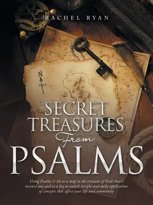 Tesori segreti dei Salmi: Usare i Salmi 1-24 come una mappa per il tesoro del cuore di Dio verso di voi e come una chiave per sbloccare l'intuizione e l'applicazione quotidiana. - Secret Treasures from Psalms: Using Psalms 1-24 as a Map to the Treasure of God's Heart Toward You and as a Key to Unlock Insight and Daily Applicat