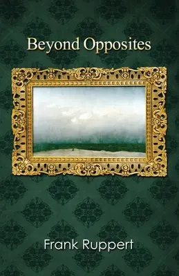 Oltre gli opposti - Beyond Opposites