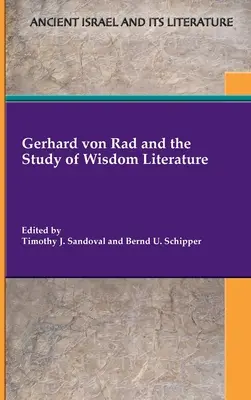 Gerhard von Rad e lo studio della letteratura sapienziale - Gerhard von Rad and the Study of Wisdom Literature