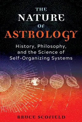 La natura dell'astrologia: storia, filosofia e scienza dei sistemi auto-organizzati - The Nature of Astrology: History, Philosophy, and the Science of Self-Organizing Systems