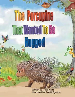 Il porcospino che voleva essere abbracciato - The Porcupine That Wanted To Be Hugged
