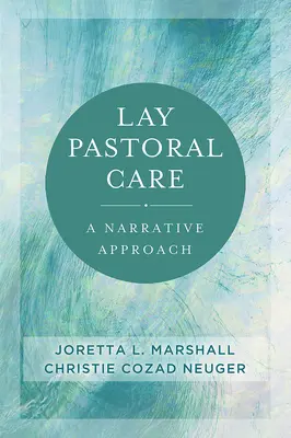 Pastorale laica: Un approccio narrativo - Lay Pastoral Care: A Narrative Approach