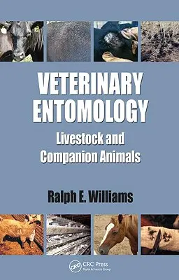 Entomologia veterinaria: Bestiame e animali da compagnia - Veterinary Entomology: Livestock and Companion Animals