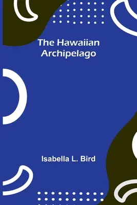 L'arcipelago delle Hawaii - The Hawaiian Archipelago