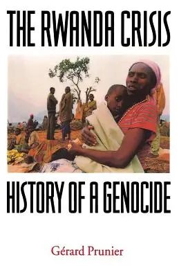 La crisi del Ruanda: storia di un genocidio - The Rwanda Crisis: History of a Genocide