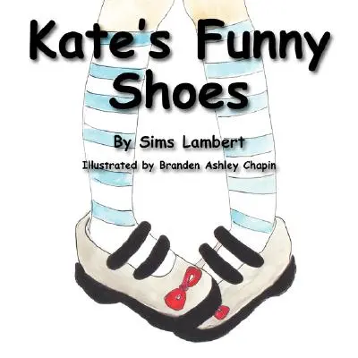 Le scarpe divertenti di Kate - Kate's Funny Shoes