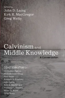 Calvinismo e Medio Sapere - Calvinism and Middle Knowledge