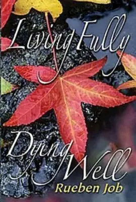 Vivere pienamente, morire bene Libro dei partecipanti - Living Fully, Dying Well Participant Book