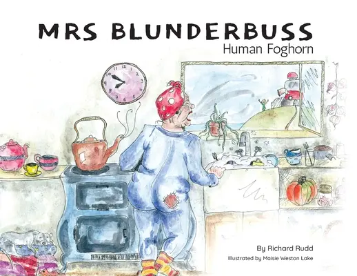La signora Blunderbuss: Il corno della nebbia umano - Mrs Blunderbuss: Human Foghorn