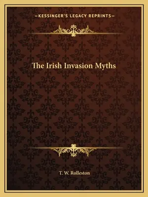 I miti dell'invasione irlandese - The Irish Invasion Myths