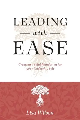 Guidare con facilità: Creare una solida base per il vostro ruolo di leadership - Leading with Ease: Creating a solid foundation for your leadership role