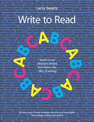 Scrivere per leggere: Lezioni in classe pronte per l'uso che esplorano gli ABC della scrittura - Write to Read: Ready-To-Use Classroom Lessons That Explore the ABCs of Writing