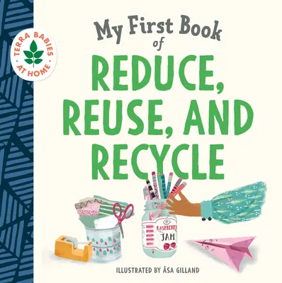 Il mio primo libro su ridurre, riutilizzare e riciclare - My First Book of Reduce, Reuse, and Recycle