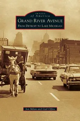Grand River Avenue: Da Detroit al lago Michigan - Grand River Avenue: From Detroit to Lake Michigan