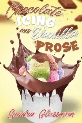 La glassa al cioccolato sulla prosa alla vaniglia - Chocolate Icing on Vanilla Prose