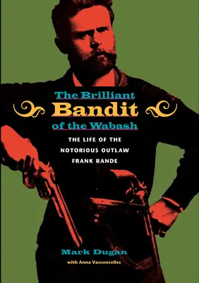 Il brillante bandito del Wabash - The Brilliant Bandit of the Wabash