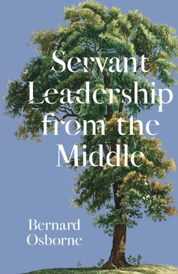 Leadership servile dal centro - Servant Leadership from the Middle