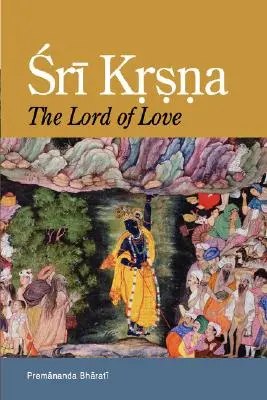 Sri Krsna: Il Signore dell'Amore - Sri Krsna: The Lord of Love