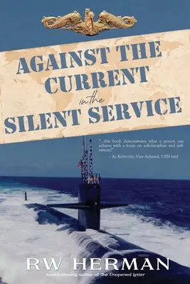 Controcorrente nel servizio silenzioso - Against the Current in the Silent Service
