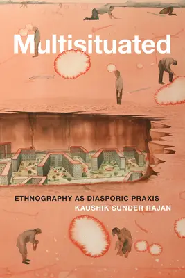 Multisituato: Etnografia come prassi diasporica - Multisituated: Ethnography as Diasporic Praxis