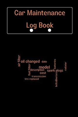 Diario di manutenzione dell'auto: Libro di bordo completo per la manutenzione del veicolo, diario di riparazione dell'auto, libro di bordo per il cambio dell'olio, servizio del veicolo e dell'automobile, motore. - Car Maintenance Log Book: Complete Vehicle Maintenance Log Book, Car Repair Journal, Oil Change Log Book, Vehicle and Automobile Service, Engine