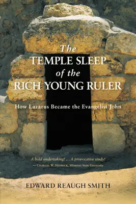 Il sonno nel tempio del giovane ricco: Come Lazzaro divenne l'evangelista Giovanni - The Temple Sleep of the Rich Young Ruler: How Lazarus Became the Evangelist John