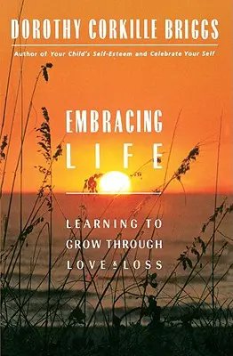 Abbracciare la vita: Crescere attraverso l'amore e la perdita - Embracing Life: Growing Through Love and Loss