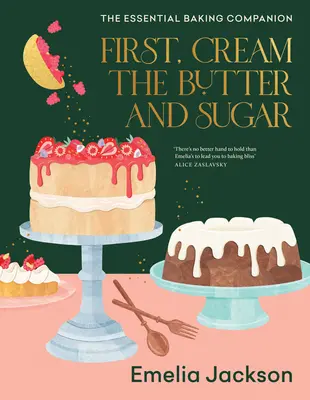 Prima di tutto, crema di burro e zucchero: Il compagno essenziale per la cottura al forno - First, Cream the Butter and Sugar: The Essential Baking Companion