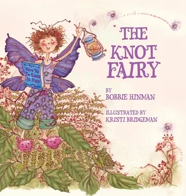 La fata dei nodi: Vincitore di 7 premi per libri illustrati per bambini: Chi mi ha aggrovigliato i capelli mentre dormivo? Per bambini dai 3 ai 7 anni - The Knot Fairy: Winner of 7 Children's Picture Book Awards: Who Tangled My Hair While I Was Sleeping? For Kids Ages 3-7