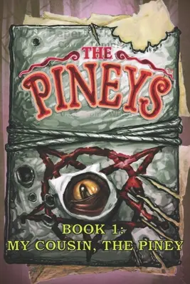 I Pini: Libro 1: Il mio cugino, il Piney - The Pineys: Book 1: My Cousin, the Piney