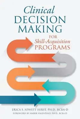Il processo decisionale clinico per i programmi di acquisizione delle competenze - Clinical Decision Making for Skill-Acquisition Programs