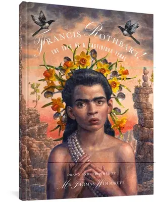 Francis Rothbart! La storia di un feroce frugale - Francis Rothbart!: The Tale of a Fastidious Feral