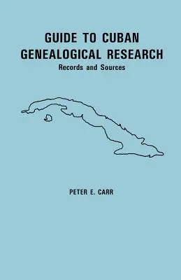 Guida alla ricerca genealogica cubana: Documenti e fonti - Guide to Cuban Genealogical Research: Records and Sources