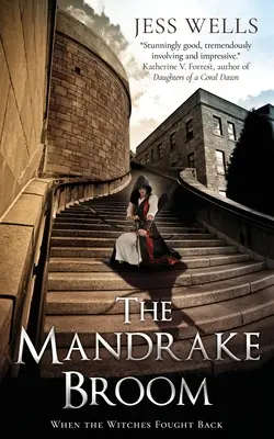 La scopa di mandragola: Quando le streghe si ribellarono - The Mandrake Broom: When the witches fought back