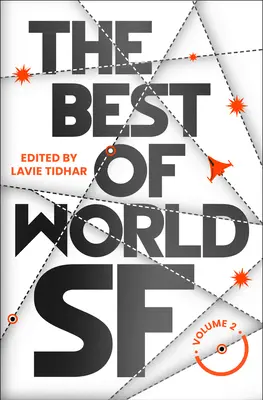 Il meglio del mondo Sf: Volume 2 - The Best of World Sf: Volume 2