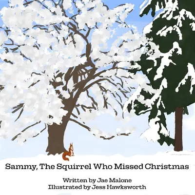 Sammy, lo scoiattolo che si perse il Natale - Sammy, The Squirrel Who Missed Christmas