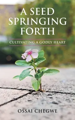Un seme che germoglia: Coltivare un cuore divino - A Seed Springing Forth: Cultivating a Godly Heart