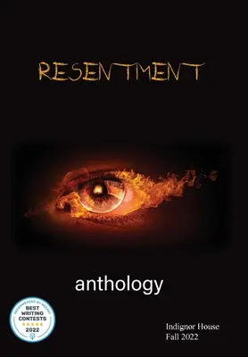 Il risentimento: Antologia della Casa degli Indignati 2022 - Resentment: Indignor House Anthology 2022