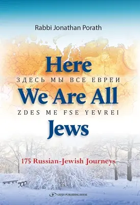 Qui siamo tutti ebrei: 175 viaggi russo-ebraici - Here We Are All Jews: 175 Russian - Jewish Journeys