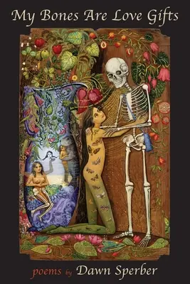 Le mie ossa sono doni d'amore - My Bones Are Love Gifts